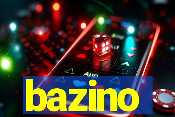 bazino