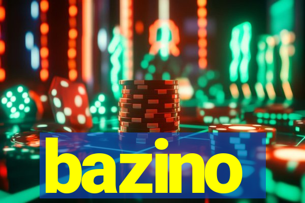 bazino