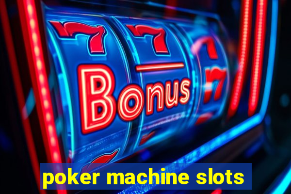 poker machine slots