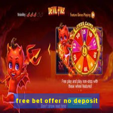 free bet offer no deposit