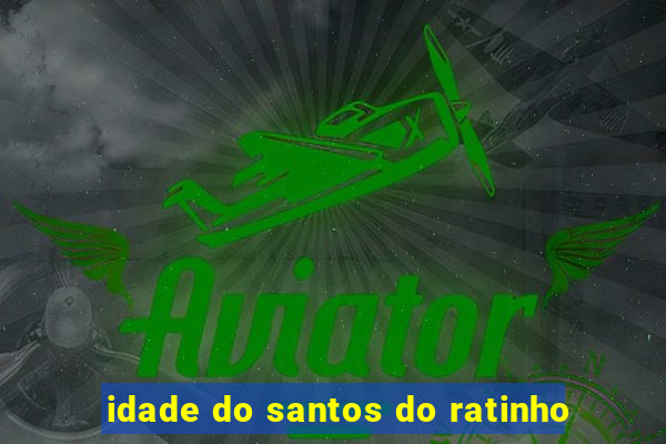 idade do santos do ratinho