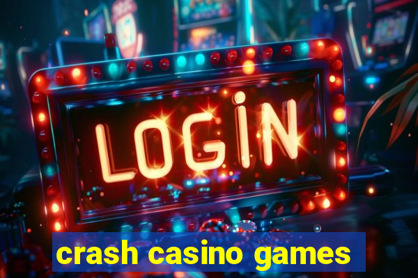 crash casino games