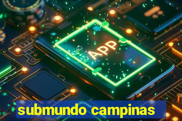 submundo campinas