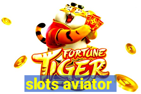 slots aviator