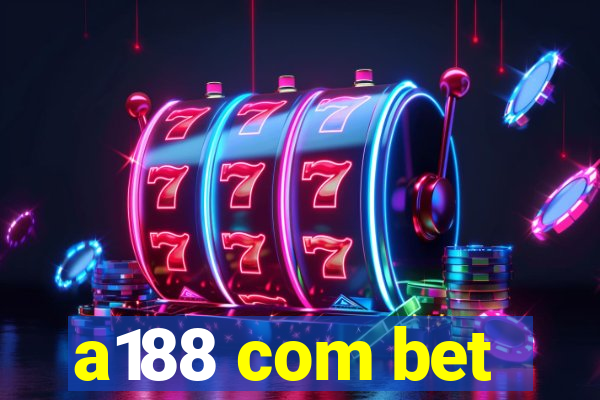 a188 com bet