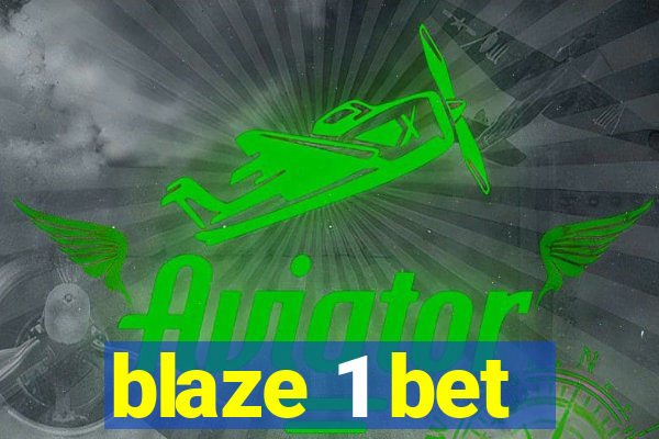 blaze 1 bet