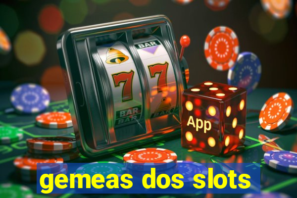 gemeas dos slots