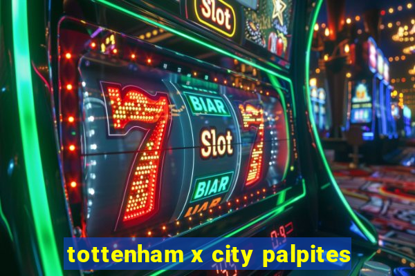 tottenham x city palpites