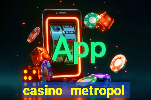 casino metropol canl? yard?m