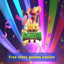 free slots games casino