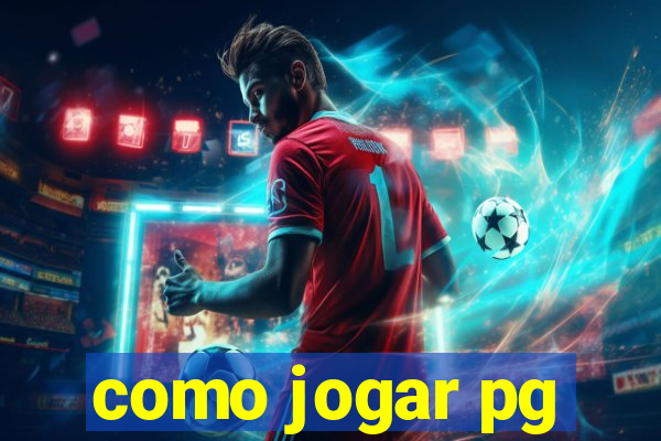 como jogar pg