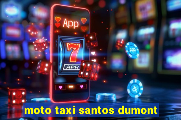 moto taxi santos dumont