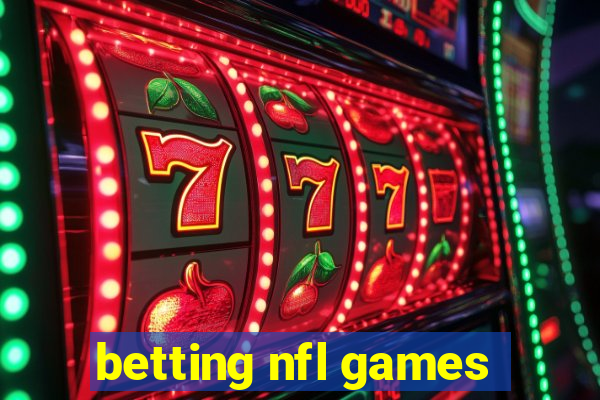 betting nfl games