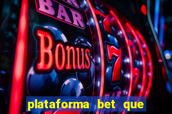 plataforma bet que paga de verdade