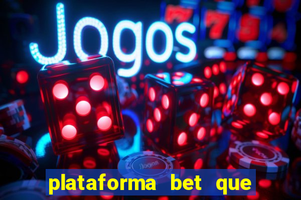 plataforma bet que paga de verdade