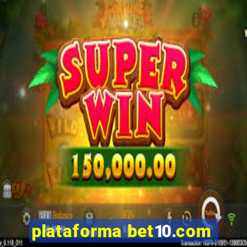 plataforma bet10.com