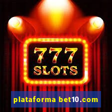 plataforma bet10.com