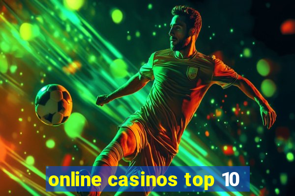 online casinos top 10