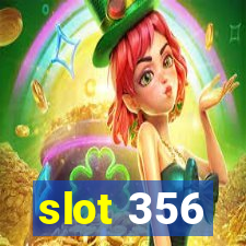 slot 356