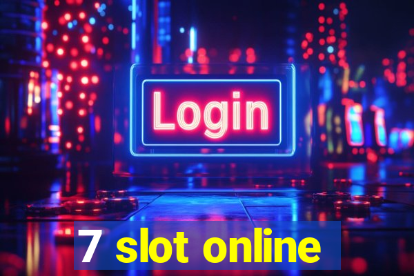 7 slot online