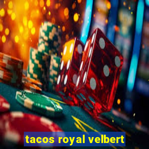 tacos royal velbert