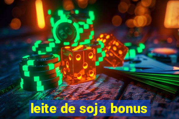 leite de soja bonus