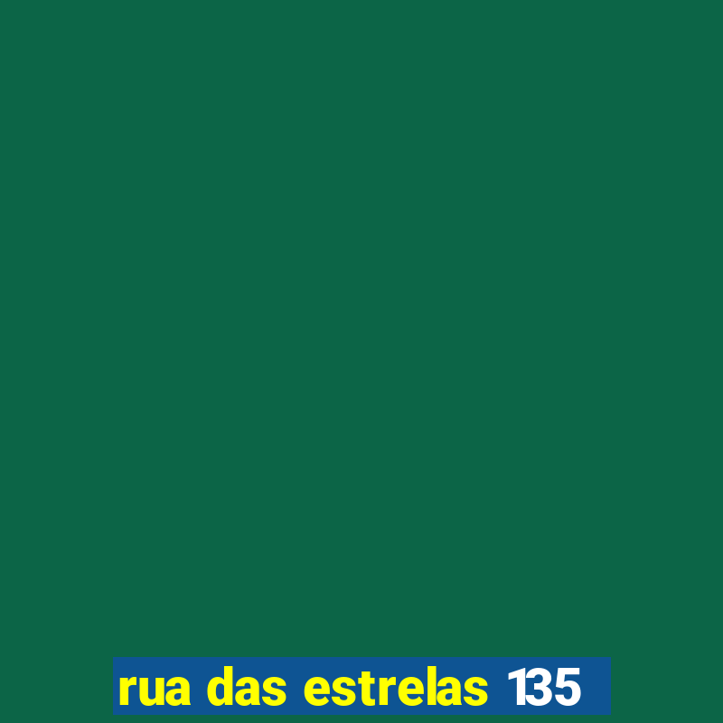 rua das estrelas 135