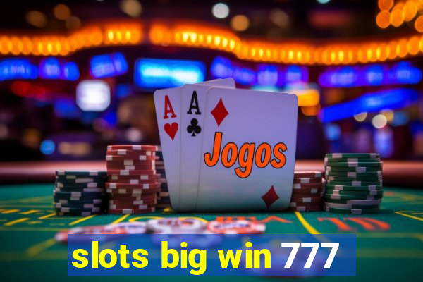 slots big win 777