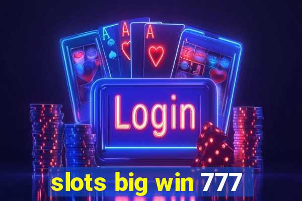 slots big win 777