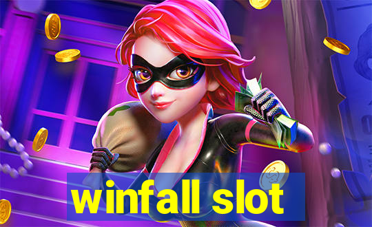 winfall slot