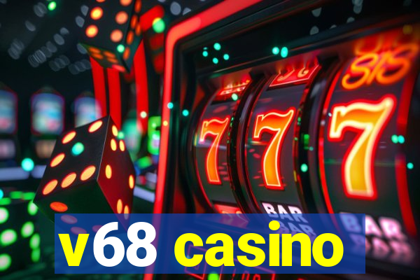 v68 casino