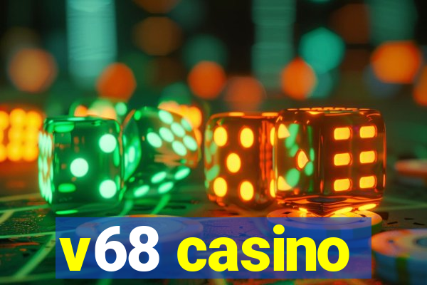 v68 casino