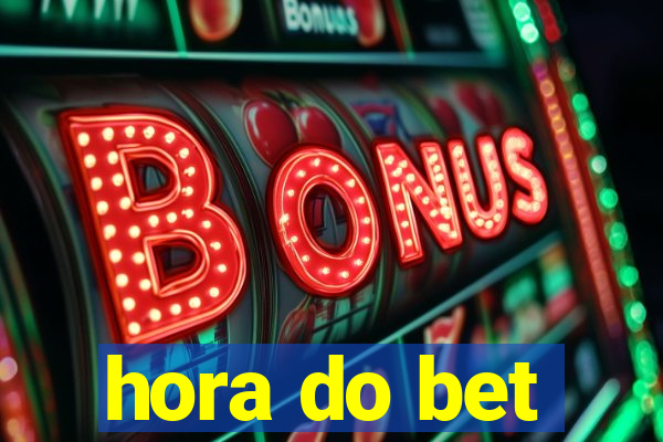 hora do bet