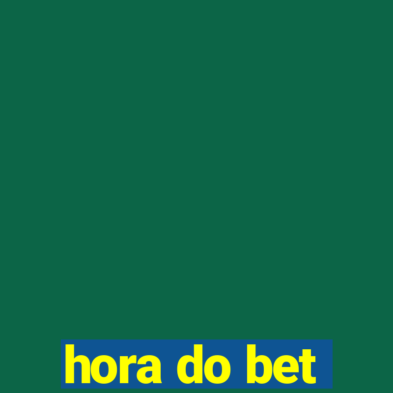 hora do bet