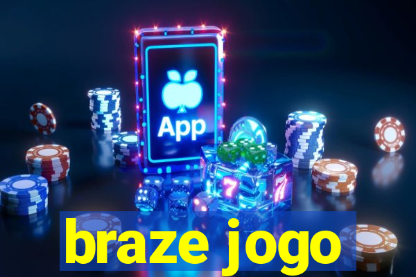 braze jogo