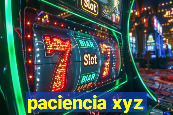 paciencia xyz