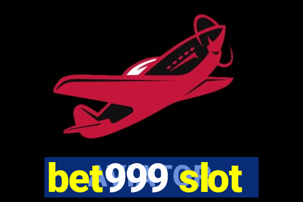 bet999 slot