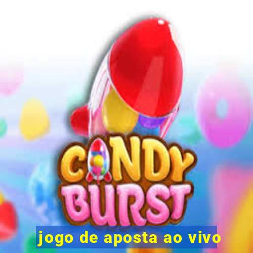 jogo de aposta ao vivo