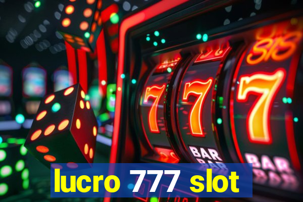 lucro 777 slot