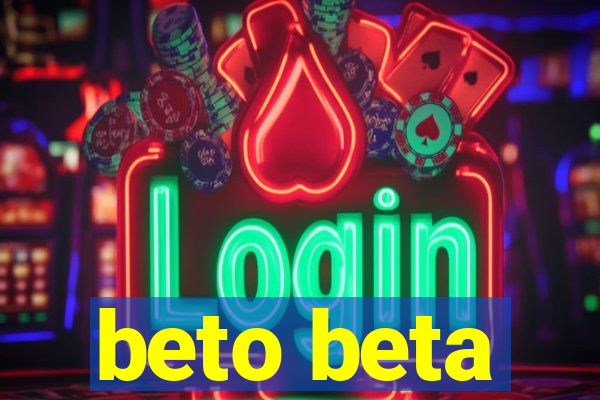 beto beta