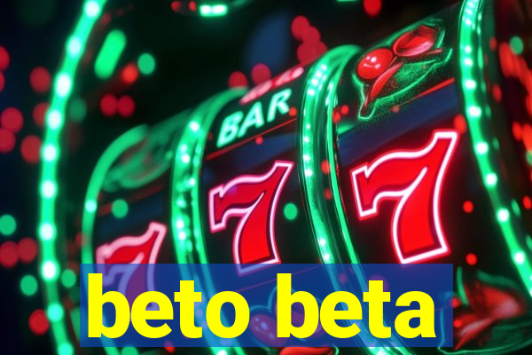 beto beta