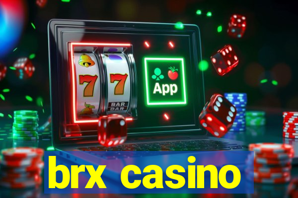 brx casino