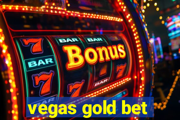 vegas gold bet