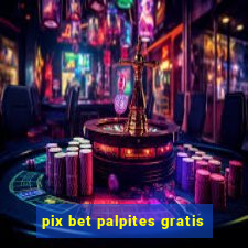 pix bet palpites gratis