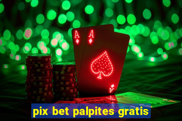 pix bet palpites gratis