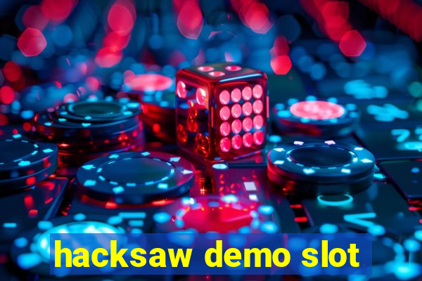 hacksaw demo slot