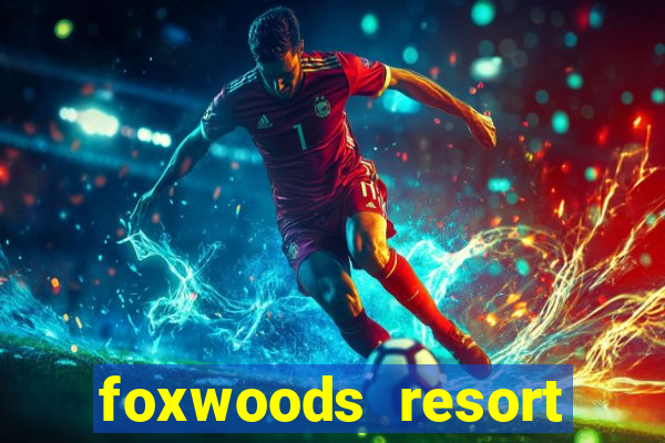 foxwoods resort casino connecticut usa