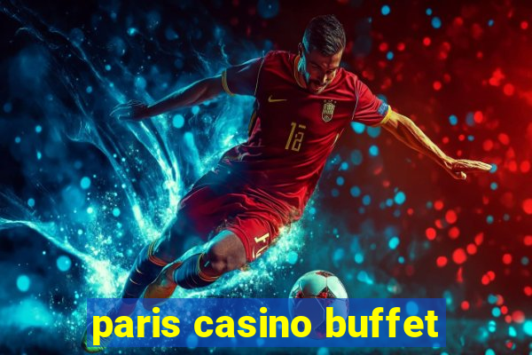 paris casino buffet