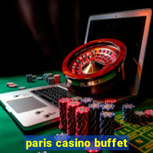 paris casino buffet