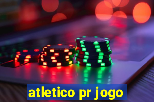 atletico pr jogo